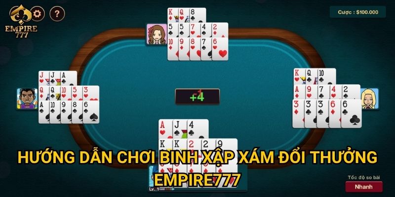 Binh xập xám đổi thưởng tại Empire777 có dễ thắng không? 2 Hướng dẫn chơi binh xập xám đổi thưởng Empire777