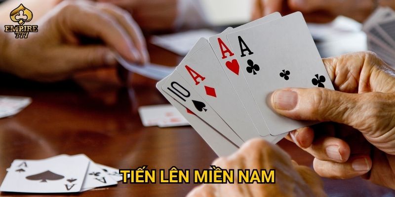 Tiến lên miền nam có gì thú vị khi chơi tại Empire777?
